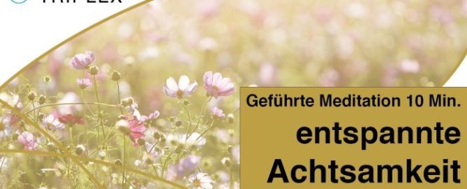 entspannte Achtsamkeit