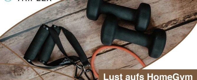 Lust aufs Homegym