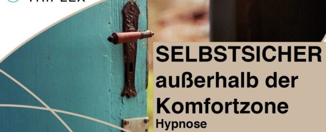Hypnose selbstsicher werden